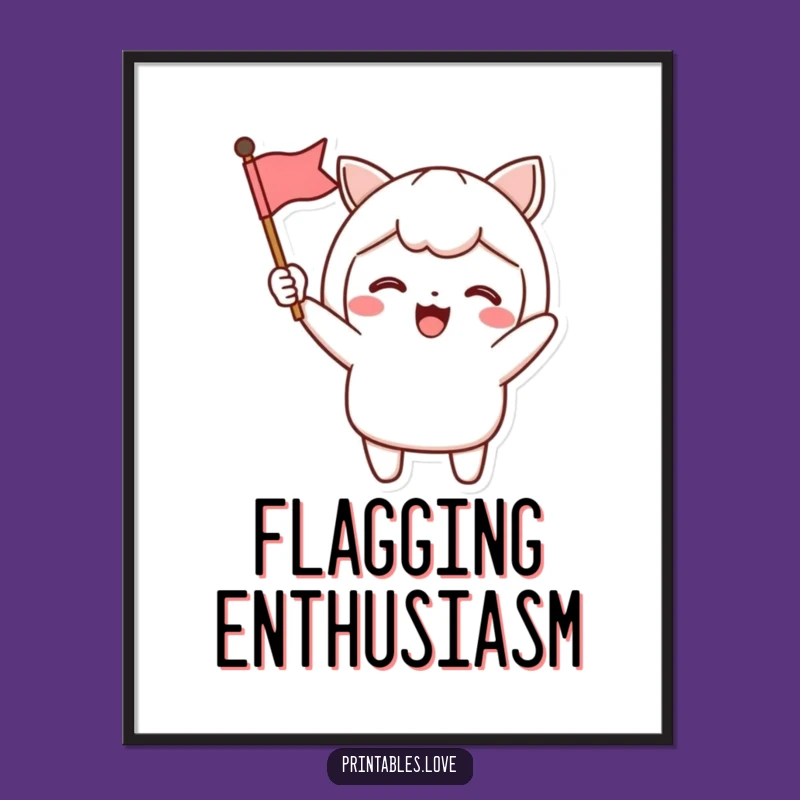 Funny Kawaii Cheerful Poster: Exciting Flag Waving Art
