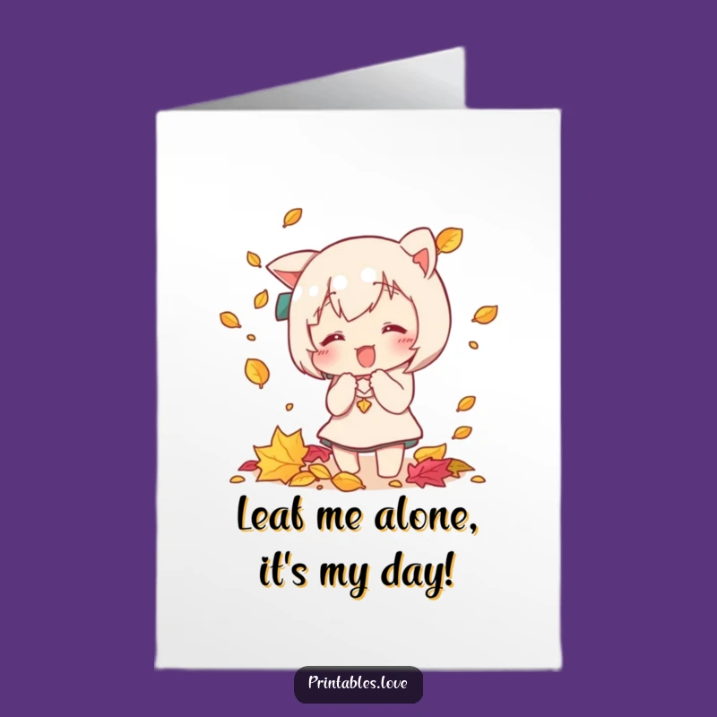 Funny Free Printable Birthday Card: Kawaii Leaf Catcher, Perfect DIY Downloadable Gift