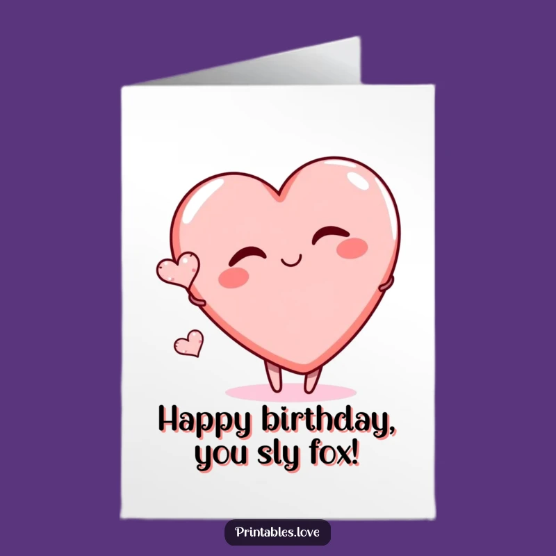 Free Printable Winking Heart Birthday Card: Playful Downloadable Gift for a Cheeky Celebration